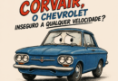 Chevrolet Corvair: a GM, o carro que matava e o advogado linha dura